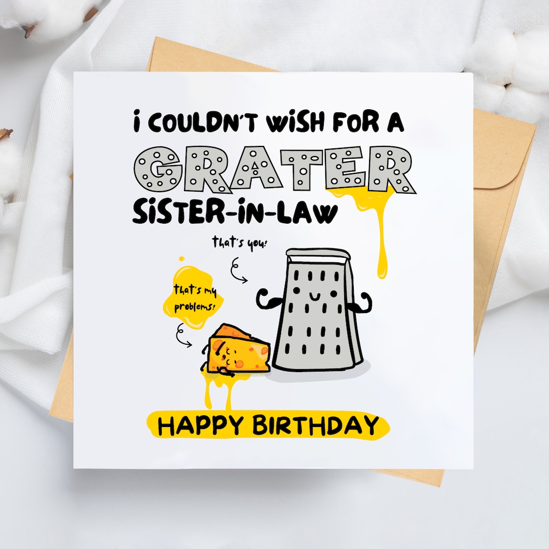 I Couldn't Wish for A Grater Sister-in-law - Funny Sister in Law Card,  Funny Sister in Law Birthday Card, Card for Greatest Sister in Law - Etsy, image size:1080x1080