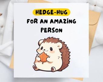 Hedgehog Birthday Card – Hedge-Hug For Person, Animal Greeting (5.5x5.5")