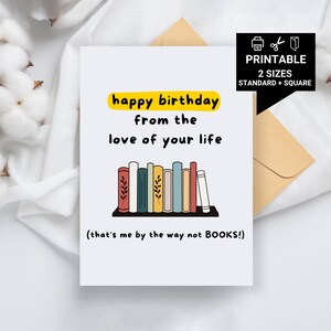 Cartão de aniversário para imprimir, Feliz aniversário do amor da sua vida, que sou eu, aliás, sem livros, namorado, namorada, marido, esposa