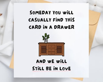 Someday You'll Find This Card In A Drawer Card - Happy Anniversary Card, Anniversary Card, Wife Anniversary Card, Husband Anniversary Card