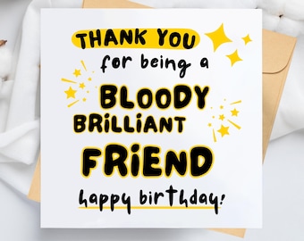 Bloody Brilliant Friend Birthday Card, Funny Greeting, Blank Interior, Kraft Envelope