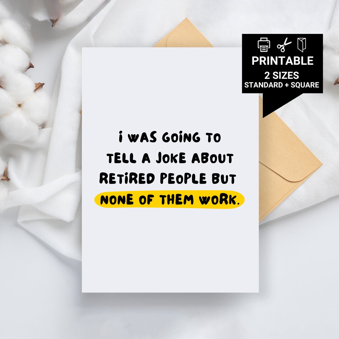 Printable Retirement Gift / Funny Retirement Card / Joke About Retired People / Pun Retirement ...