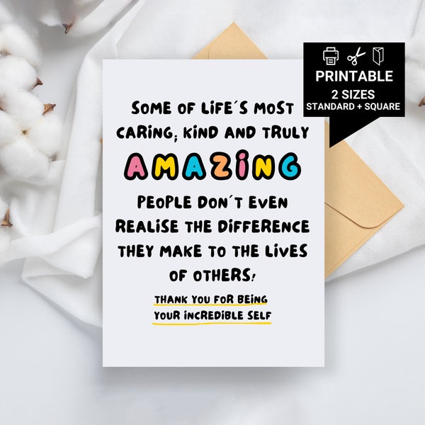 Thank You For Being Your Incredible Self Card - Printable Thank You Cards, Birthday Cards, You're Amazing, Appreciation Cards, Proud Of You