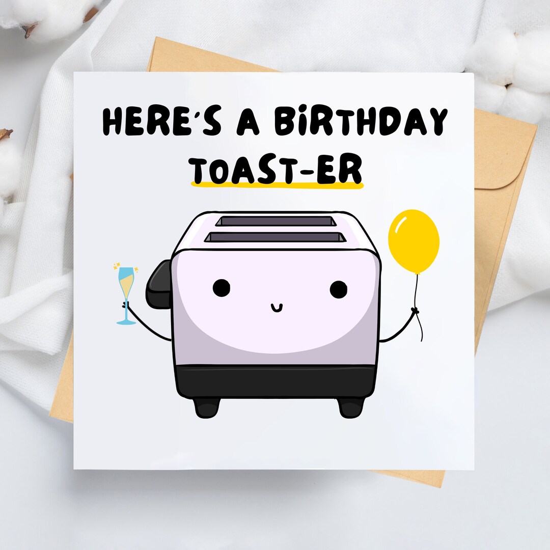 Funny Birthday Card Here's A Birthday Toaster Birthday - Etsy