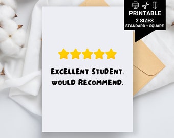 Uitstekende leerling. Zou het aanraden. Afdrukbare kaart voor student - grappige studentenkaart, grappige verjaardagskaart student, verjaardagskaart voor student