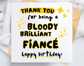 Bloody Brilliant Fiancé Birthday Card – Funny Fiancé Greeting, Kraft Envelope