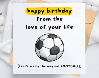 Funny Football Birthday Card: Love of Your Life Pun Greeting (5.5x5.5")