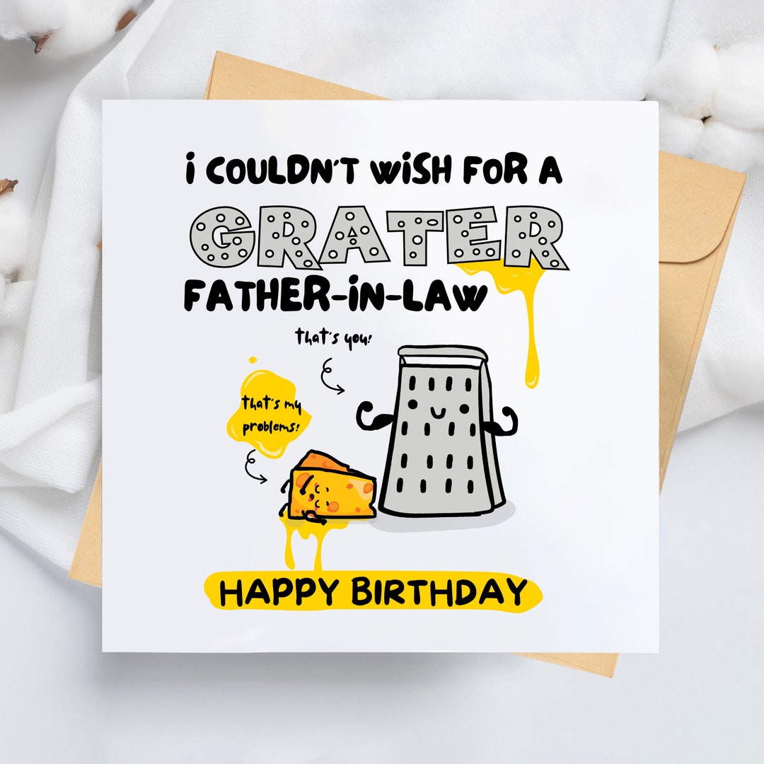 I Couldn't Wish for A Grater Father in Law - Funny Father in Law Card,  Funny Father in Law Birthday Card, Card for Greatest Father in Law - Etsy, image size:1080x1080