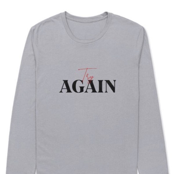 Full Sleeve T-shirt - Try Again