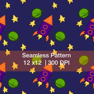May include: Seamless pattern featuring rockets, planets, and stars on a dark blue background. The rockets are purple with orange accents, and the stars are yellow. The text "Seamless Pattern 12 x 12 | 300 DPI" is displayed.