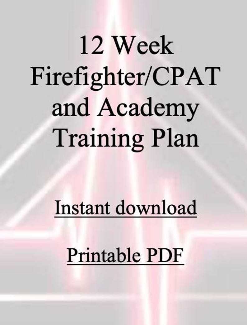 12 Week Firefighter CPAT and Academy Prep With Nutrition Tips! - Etsy