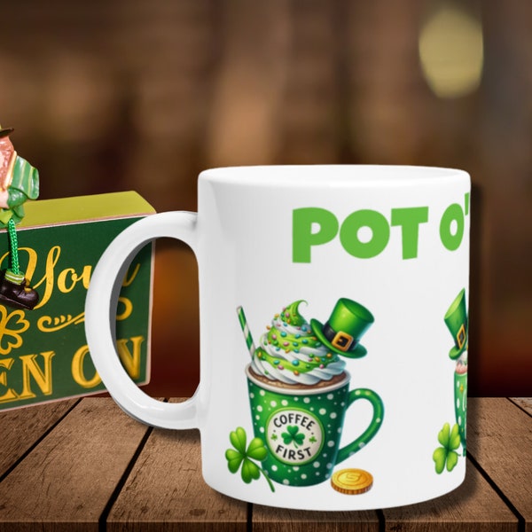 Happy Pot of Coffee St. Patrick's Day Mug - Festive Ceramic 11oz Mug for Irish Celebrations, Holiday Gift, Coffee Lovers, Irish Themed Mug