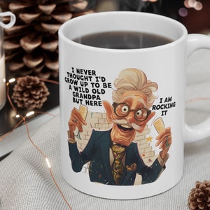 Never Too Old - Sassy Funny Grandad Mug, Funny Novelty Mug, Funny Mug For Grandad, Present For Grandad, Fathers Day Gift, Grandparent Mug