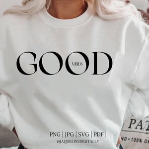 Good Vibes SVG, Ästhetisches SVG, Minimalistisch, Minimalistisches SVG, Minimal SVG, SVG-Dateien, Cut File Cricut, Schwarz-Weiß-Svg, T-Shirt-Svg, PDF