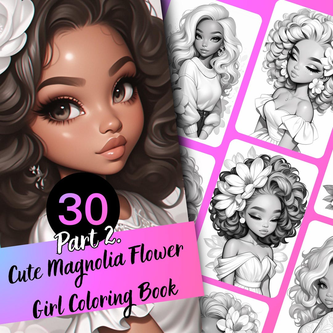 Magnolia Flower Girl Coloring Book Part 2 – 30 Page Grayscale ...