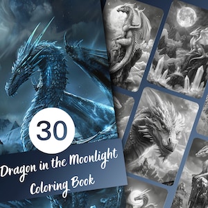 Dragon in the Moonlight Coloring Book - 30 Page Grayscale Coloring Book for Kids and Adults, Instant Download, Printable PDF