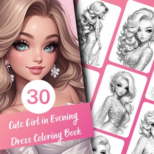 Cute Girl in Evening Dress Coloring Book, 30 Pages of an Adorable and Beautiful Girl in Evening Dress Grayscale Coloring,Printable PDF,