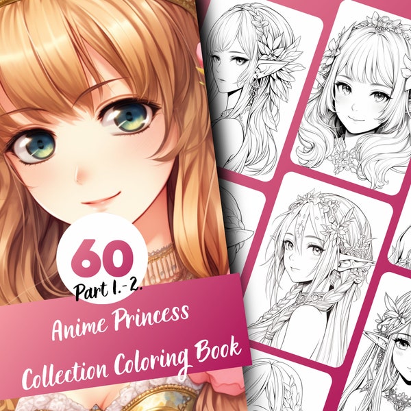 Anime Princess Collection Coloring Book, 60 Page of Beautiful Anime Princesses Coloring Book for Kids and Adults, Printable PDF
