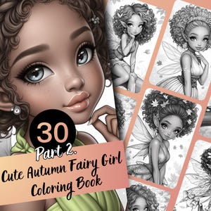 Cute Autumn Fairy Girl Part 2. Coloring Book - 30 Page Grayscale Coloring Book for Kids and Adults, Instant Download, Printable PDF