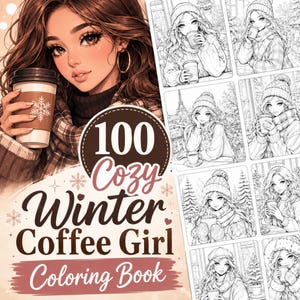 Livro de colorir de inverno para adultos, 100 páginas aconchegantes em tons de cinza com uma garota tomando café para relaxar e aliviar o estresse, PDF para imprimir