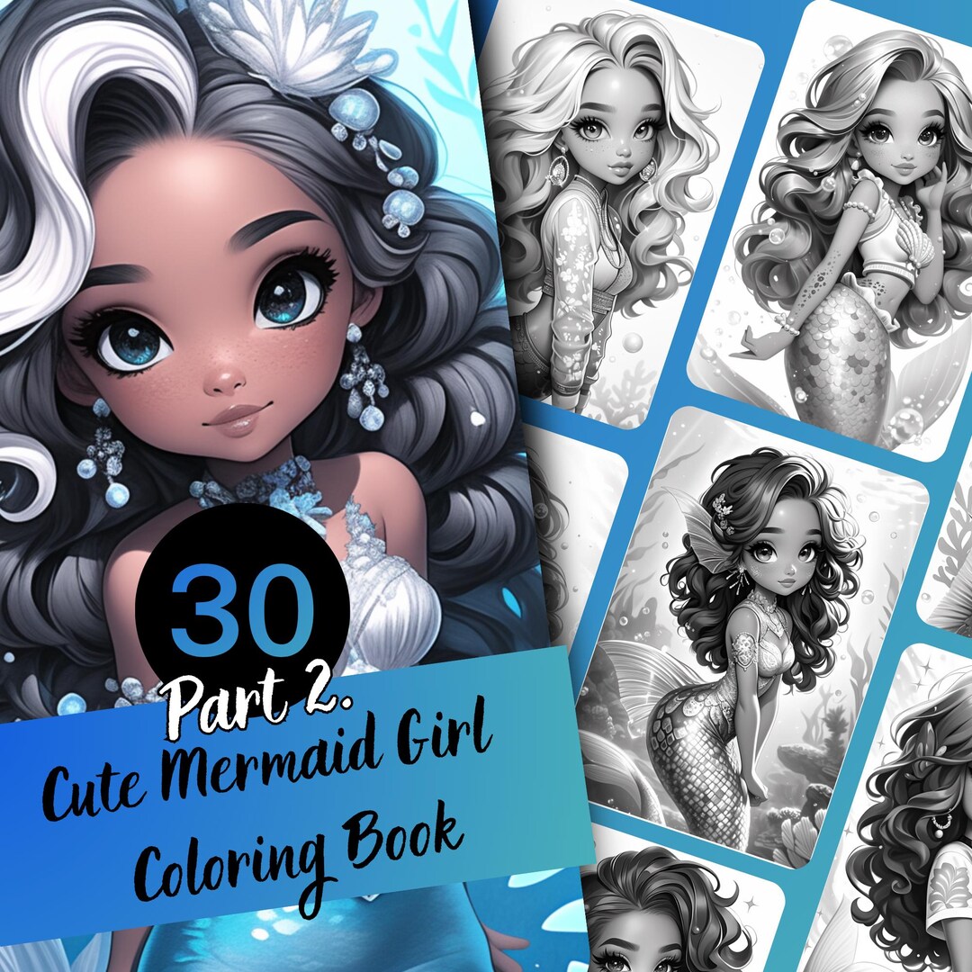 Cute Mermaid Girl Part 2. Coloring Book - 30 Page Grayscale Coloring ...
