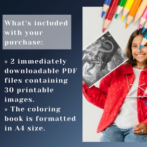 May include: A young person holds up a black and white coloring book page featuring a dragon. The text on the page reads "What's included with your purchase: > 2 immediately downloadable PDF files containing 30 printable images. > The coloring book is formatted in A4 size."
