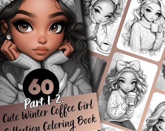 May include: A coloring book cover featuring a black and white illustration of a girl with a winter hat and scarf holding a cup of coffee. The cover also includes the text "60 Part 1-2: Cute Winter Coffee Girl Collection Coloring Book".