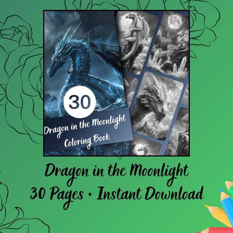 Puede incluir: Un libro para colorear titulado "Dragon in the Moonlight" con una ilustraci&oacute;n de un drag&oacute;n azul en la portada. La portada tambi&eacute;n presenta el n&uacute;mero 30 en un c&iacute;rculo blanco. El texto "30 P&aacute;ginas &bull; Descarga instant&aacute;nea" tambi&eacute;n es visible.