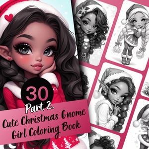 Cute Christmas Gnome Girl Part 2. Coloring Book - 30 Page Grayscale Coloring Book for Kids and Adults, Instant Download, Printable PDF
