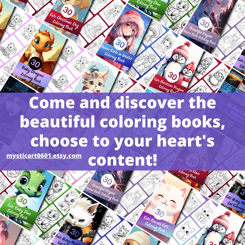 Może przedstawiać: Kolekcja 30-stronicowych książek do kolorowania z r&oacute;żnymi motywami, w tym uroczymi zwierzętami, dziewczynami z anime i świątecznymi wzorami. Książki są wyświetlane w formie kolażu z tekstem "Przyjdź i odkryj piękne książki do kolorowania, wybierz wedle uznania!" i adresem strony internetowej "mysticart0601.etsy.com".