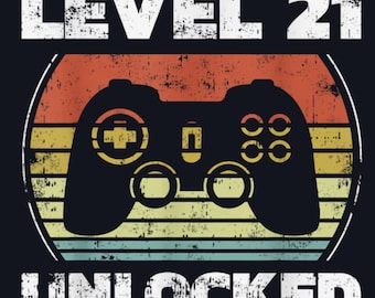 Level 21 Unlocked PNG, Funny Video Gamer 21st Birthday Design, Vintage 21 Years Old Digital File, Gaming Humor T-Shirt PNG
