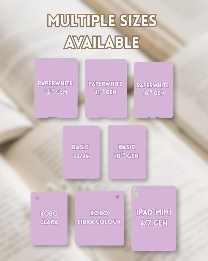 May include: A collection of light purple e-reader and tablet cases labeled with device models including Paperwhite 12th, 11th, and 10th Gen, Basic 22/24 and 10th Gen, Kobo Clara, Kobo Libra Colour, and iPad Mini 6/7 Gen. Text reads MULTIPLE SIZES AVAILABLE.