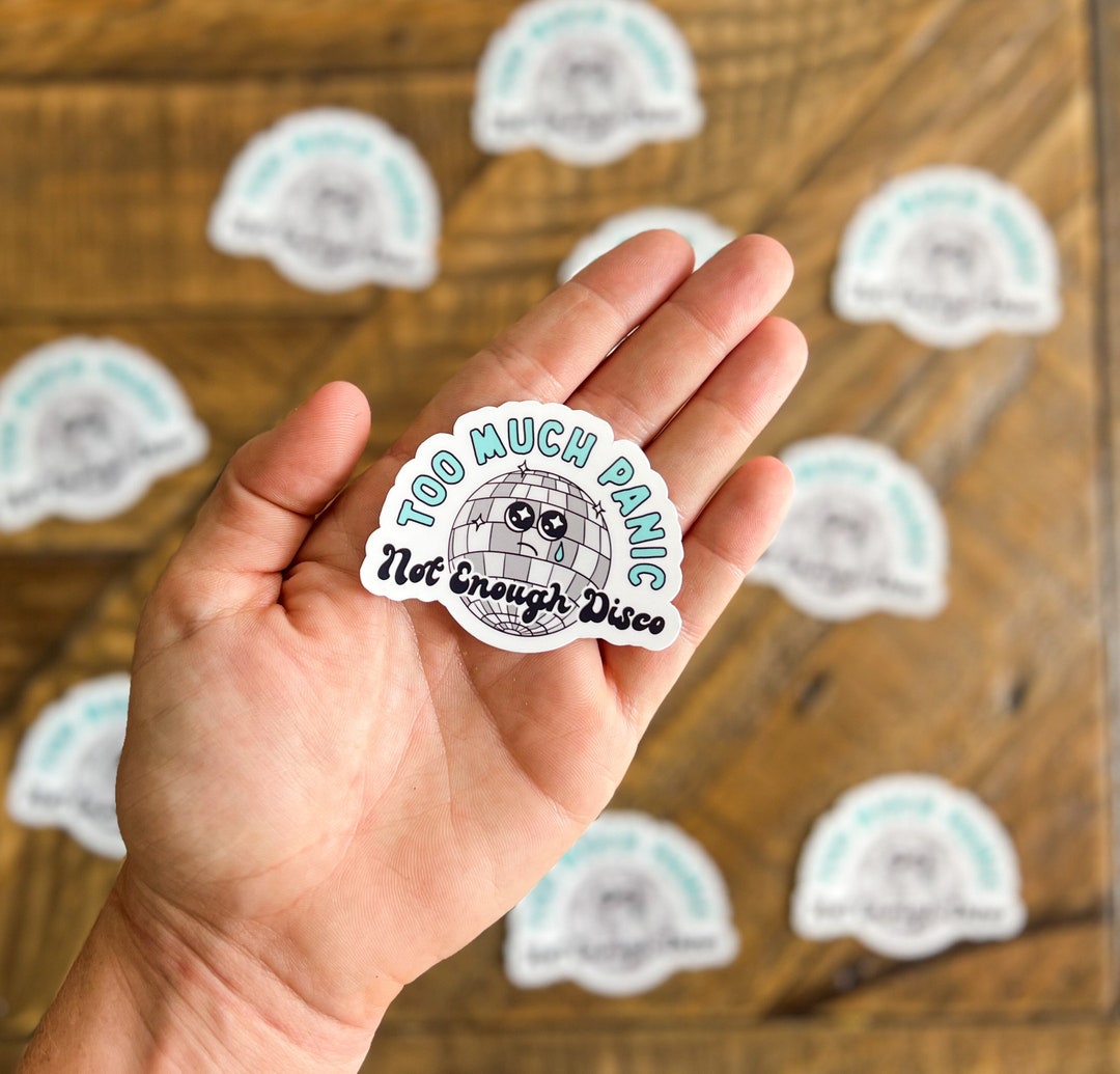 Too Much Panic, Not Enough Disco Vinyl Sticker | Funny Anxiety Sticker ...