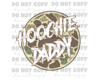 Hoochie Daddy Old Camo Digital Design Sublimation DTF Design Transparent PNG