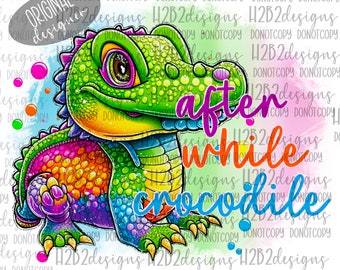 after while crocodile png transparent image digital design