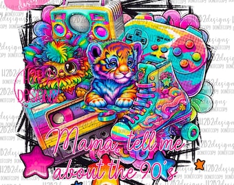 Mama tell me about the 90s   Digital Design Sublimation Design  Transparent PNG