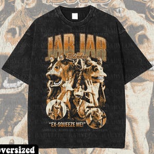 Oversized Jar Jar Binks Shirt Star Wars T Shirt Jar Jar Phantom Menace Shirt Disney Trip Shirts JarJar Binks Meme Shirt Disney Star Wars Tee