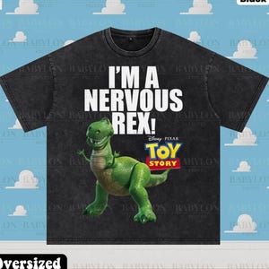 Oversized Rex Toy Story Shirt, Im a nervous Rex Dinosaur Shirt Disneyworld Matching Shirt Disneyland Trip Shirt Disney World Toy Story Land