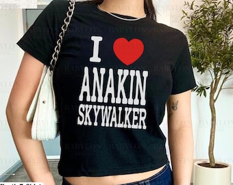 I Love Anakin Skywalker Y2K Baby Tee | Star Wars Baby Tee, Clean Girl Aesthetic Shirt, Funny Baby Tee, Cute Star Wars Baby Tee, 90s Baby Tee