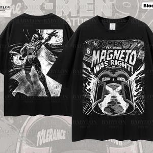 May include: Black oversized tee featuring a comic book style graphic. The front displays "The X-Men '97" with "Magneto Was Right!" and the back shows a character illustration. The shirt also has the text "Tolerance is Extinction".