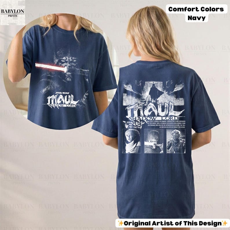 May include: Navy blue t-shirt featuring a graphic of Darth Maul with the text "STAR WARS MAUL SHADOW LORD". The back of the shirt has a matching design with additional text and images. The shirt is a comfort colors style.