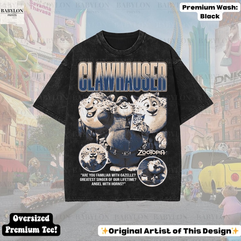 May include: Black oversized premium tee featuring a graphic of Clawhauser from Zootopia. The design includes the text "Clawhauser" and the phrase "Are you familiar with Gazelle? Greatest singer of our lifetime? Angel with horns?"