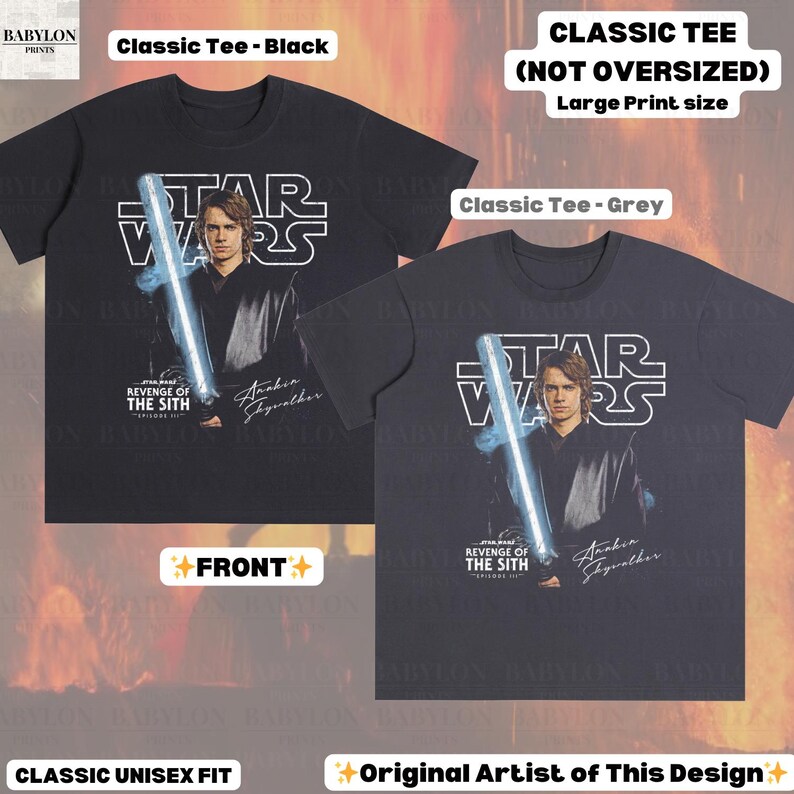 May include: Two classic unisex fit t-shirts, one black and one grey, featuring a large print of Anakin Skywalker with a lightsaber and the Star Wars logo. The text "REVENGE OF THE SITH" and "Anakin Skywalker" are also visible.