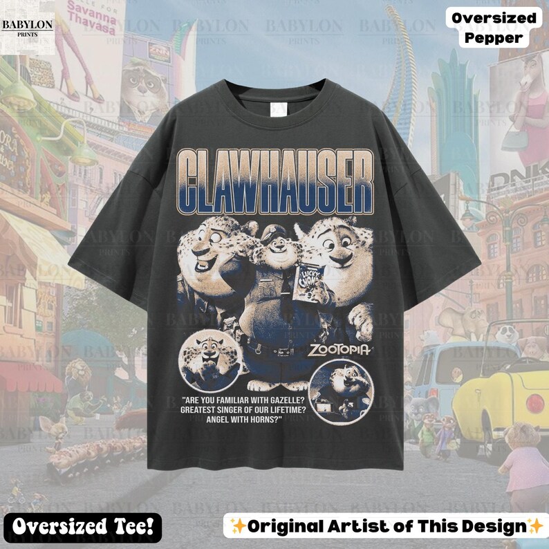 May include: Dark gray oversized t-shirt featuring a graphic of Clawhauser from Zootopia. The design includes the text "Clawhauser" and the Zootopia logo. Additional text reads "Are you familiar with Gazelle? Greatest singer of our lifetime? Angel with horns?"