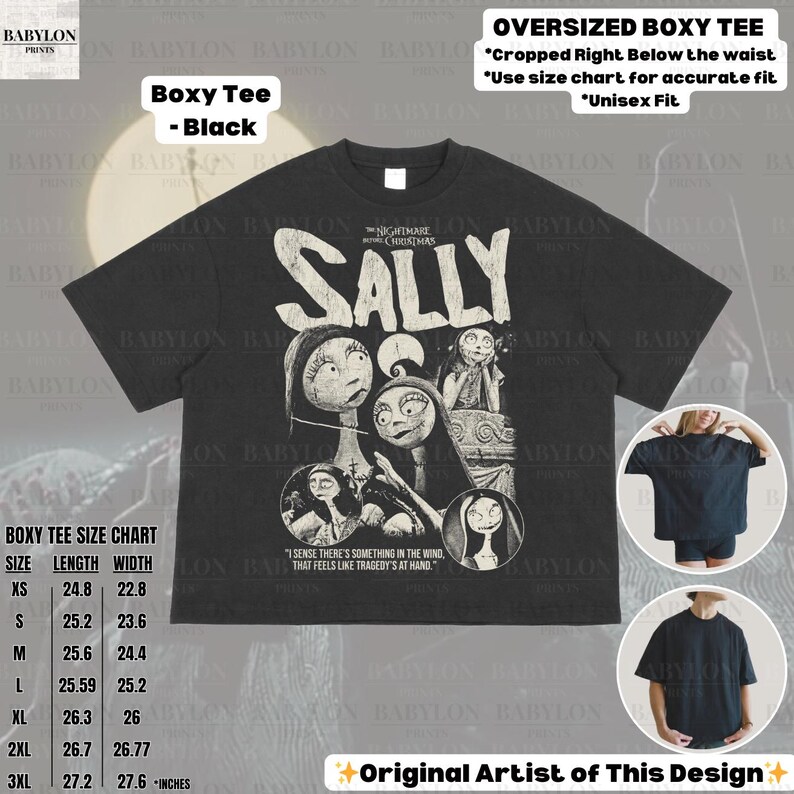 May include: Black oversized boxy tee featuring a graphic of Sally from The Nightmare Before Christmas. The shirt includes the text "SALLY" and a quote. A size chart is included, with measurements in inches. The shirt is a unisex fit.