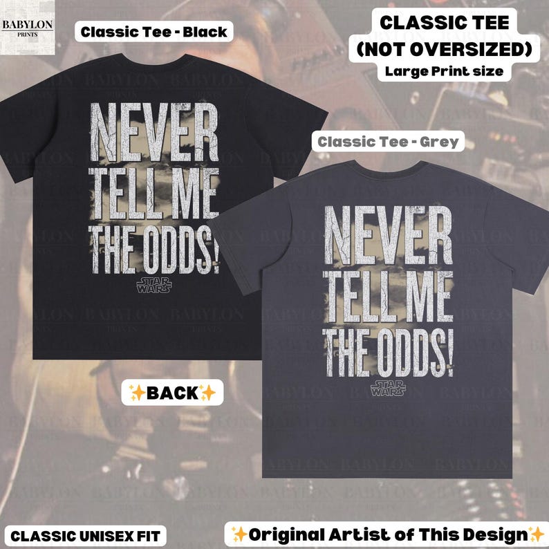 Puede incluir: Dos camisetas cl&aacute;sicas unisex, una negra y otra gris, con el texto "NEVER TELL ME THE ODDS!" en blanco. El logo de Star Wars est&aacute; debajo. Las camisetas son de talla grande.