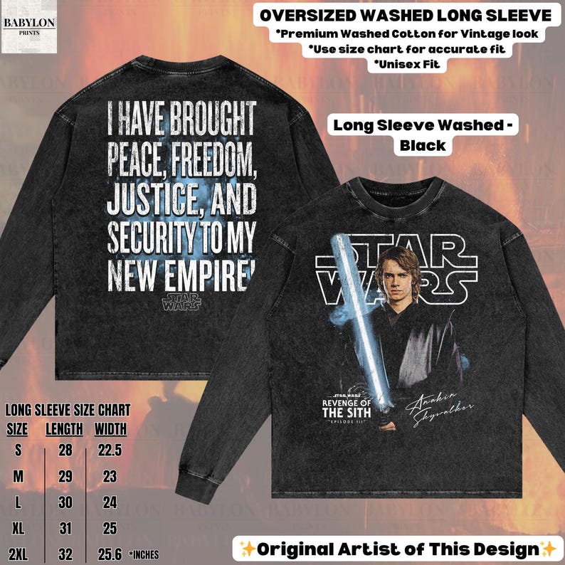 May include: Black long-sleeve shirt with a Star Wars graphic featuring Anakin Skywalker and the text "Revenge of the Sith." The back of the shirt displays the text "I have brought peace, freedom, justice, and security to my new empire." Includes a size chart.