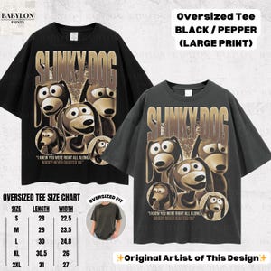 May include: Black and pepper oversized tee shirts with a large Slinky Dog graphic. The graphic includes the text "SLINKY DOG" and "I KNEW YOU WERE RIGHT ALL ALONG, WOODY! NEVER DOUBTED YA!". The size chart is in inches.