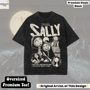 May include: Black oversized premium tee featuring a graphic of Sally from "The Nightmare Before Christmas." The design includes the word "SALLY" and the quote, "I sense there's something in the wind, that feels like tragedy's at hand." The shirt is a premium wash.