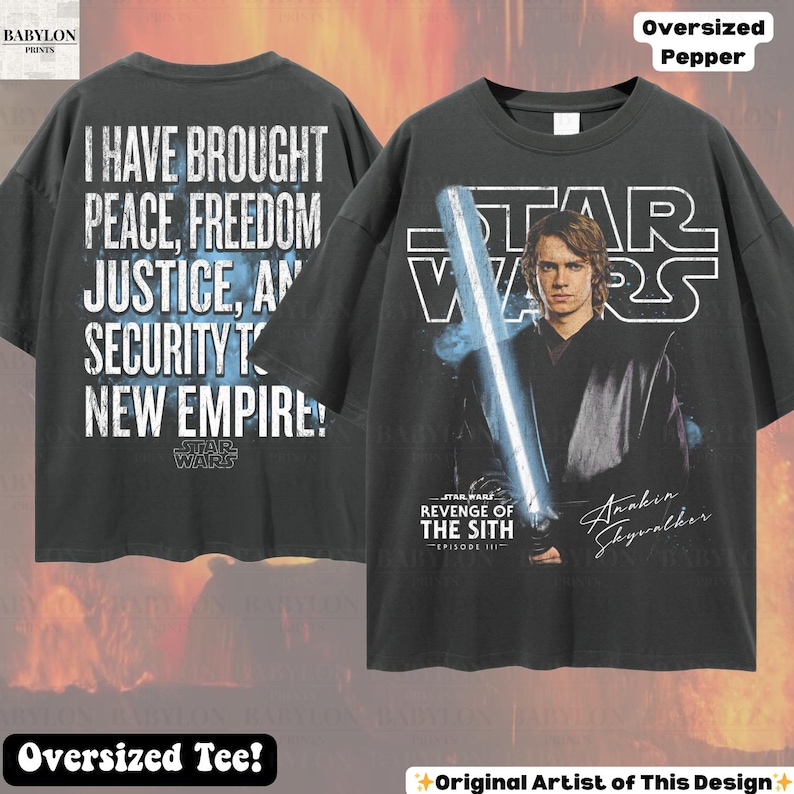 May include: Dark gray oversized t-shirts with Star Wars graphics. One shirt features text: "I HAVE BROUGHT PEACE, FREEDOM, JUSTICE, AND SECURITY TO NEW EMPIRE!" The other shirt has Anakin Skywalker with a lightsaber and the text "STAR WARS REVENGE OF THE SITH".